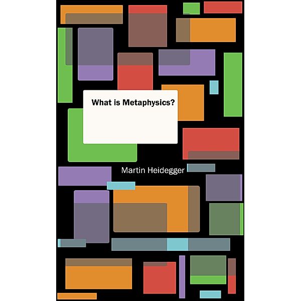 What is Metaphysics?, Martin Heidegger