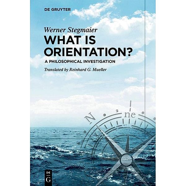 What is Orientation?, Werner Stegmaier