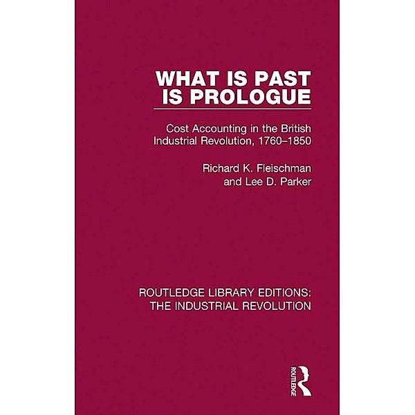 What is Past is Prologue, Richard K. Fleischman, Lee D. Parker