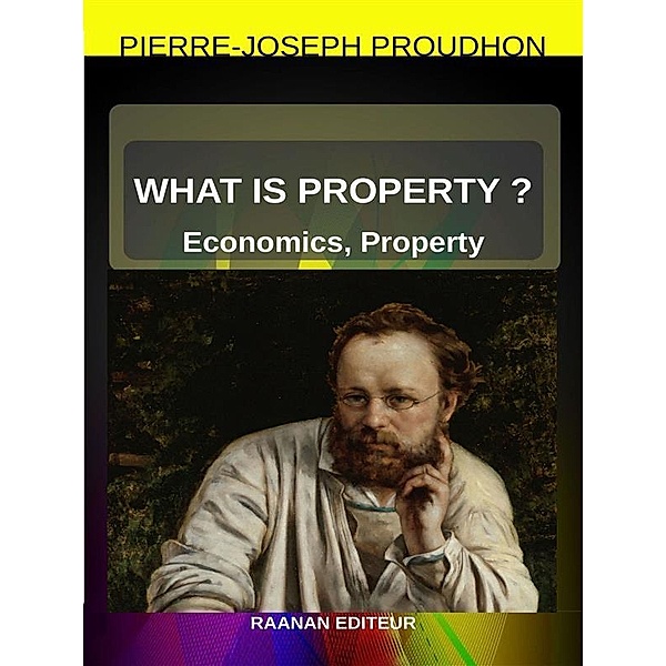 What Is Property?, Pierre-Joseph Proudhon