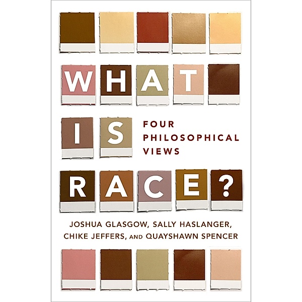 What Is Race?, Joshua Glasgow, Sally Haslanger, Chike Jeffers, Quayshawn Spencer