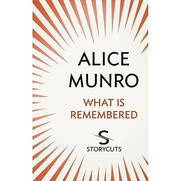 What Is Remembered (Storycuts) / Vintage Digital, Alice Munro