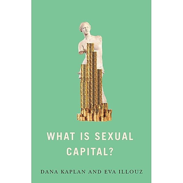 What is Sexual Capital?, Dana Kaplan, Eva Illouz