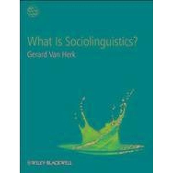 What Is Sociolinguistics? / LAWZ - Linguistics in the World, Gerard van Herk