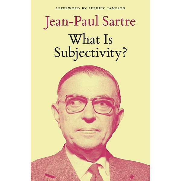 What Is Subjectivity?, Jean-Paul Sartre
