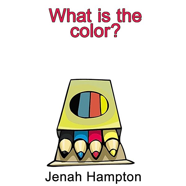 What Is The Color?, Jenah Hampton