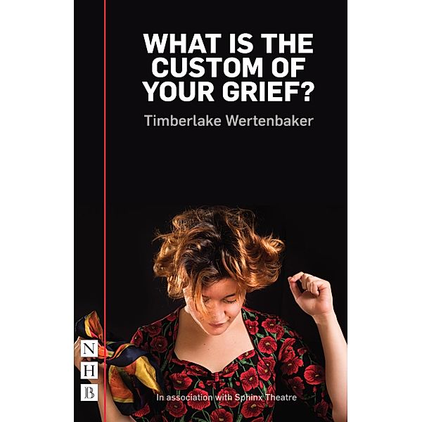 What is the Custom of Your Grief? (NHB Modern Plays), Timberlake Wertenbaker