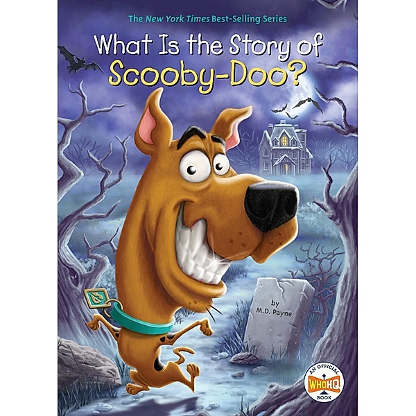 What Is the Story of Scooby-Doo? / What Is the Story Of?, M. D. Payne, Who HQ