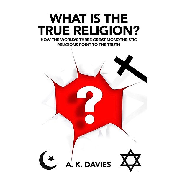 What Is The True Religion?, A. K. Davies