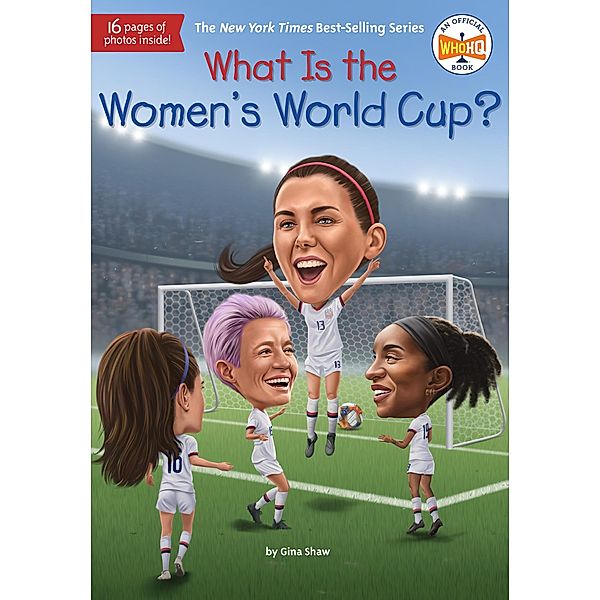 What Is the Women's World Cup? / What Was?, Gina Shaw, Who HQ