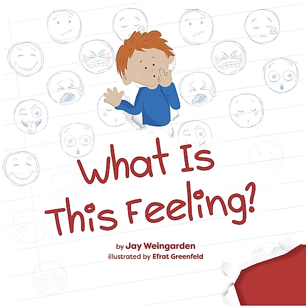 What Is This Feeling?, Jay Weingarden, Efrat Greenfeld