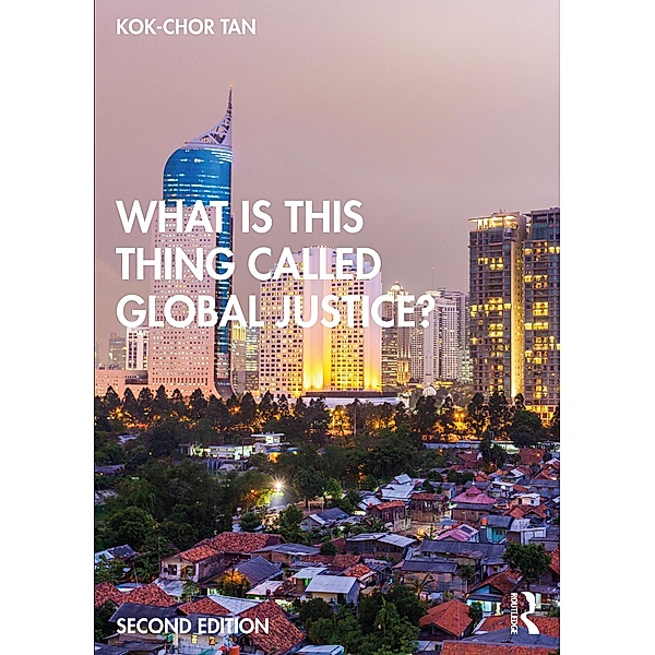 What is this thing called Global Justice?, Kok-Chor Tan