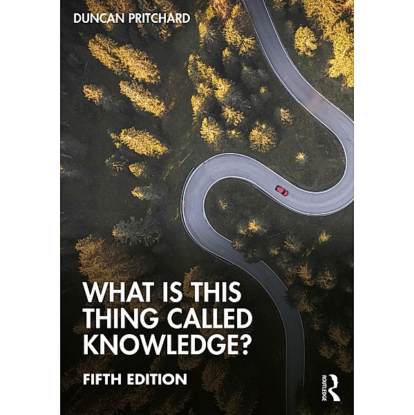 What is this thing called Knowledge?, Duncan Pritchard