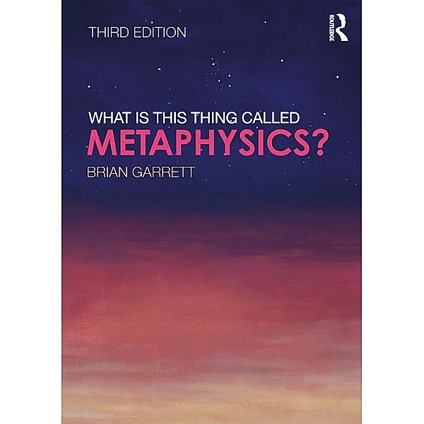 What is this thing called Metaphysics?, Brian Garrett