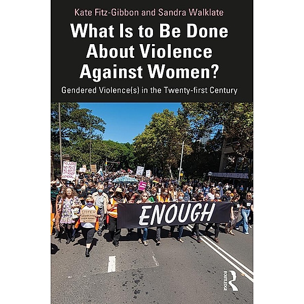 What Is to Be Done About Violence Against Women?, Kate Fitz-Gibbon, Sandra Walklate