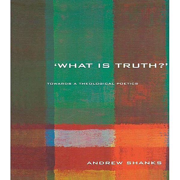 'What is Truth?', Andrew Shanks