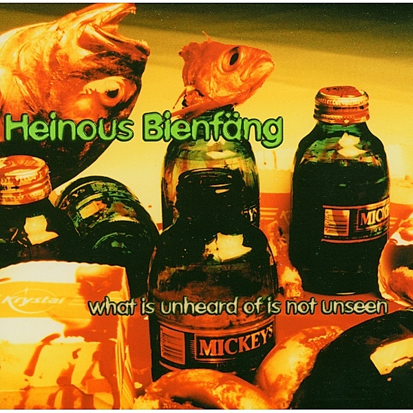What Is Unheard Of Is Not, Heinous Bienfang