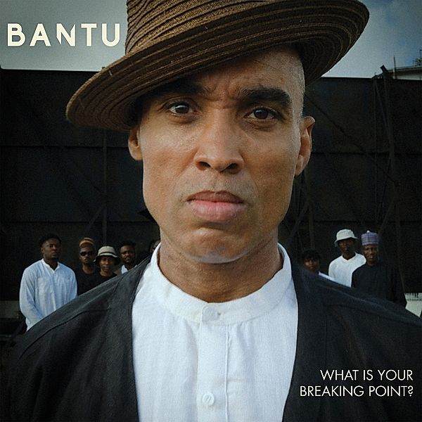 What Is Your Breaking Point? (Vinyl), Bantu