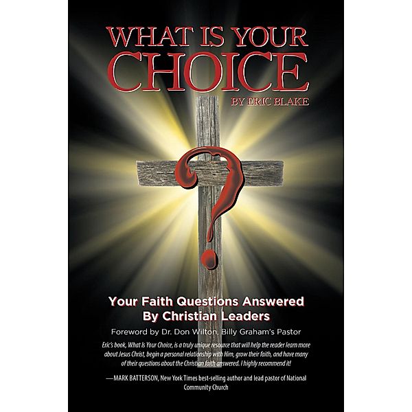 What Is Your Choice?, Eric Blake