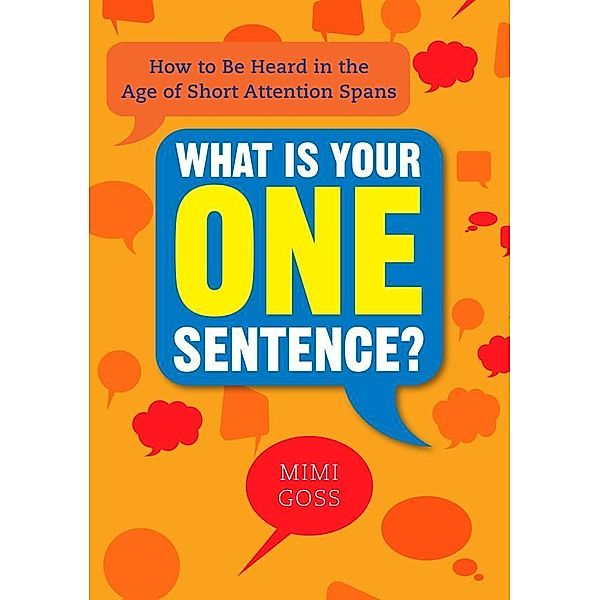 What Is Your One Sentence?, Mimi Goss