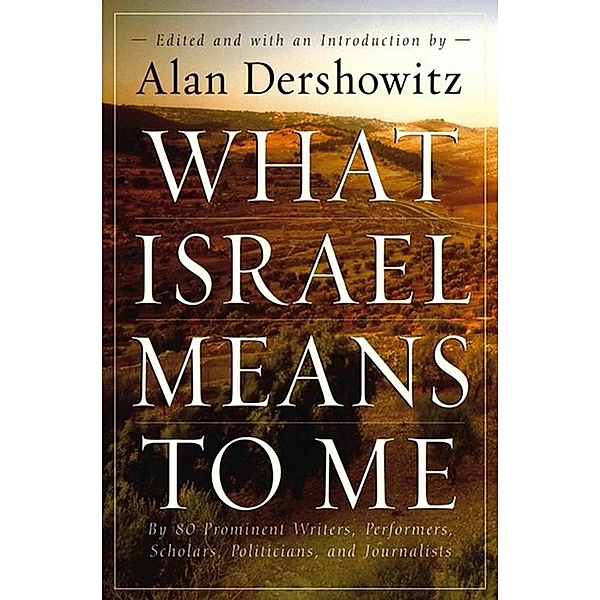 What Israel Means to Me, Alan Dershowitz