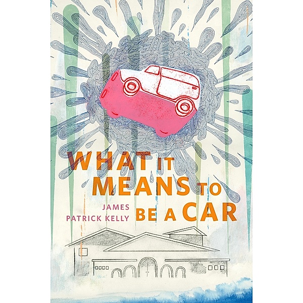 What It Means To Be A Car, James Patrick Kelly