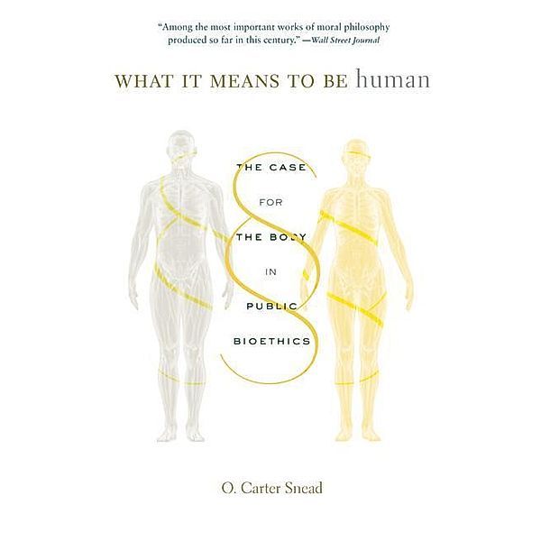 What It Means to Be Human, O. Carter Snead