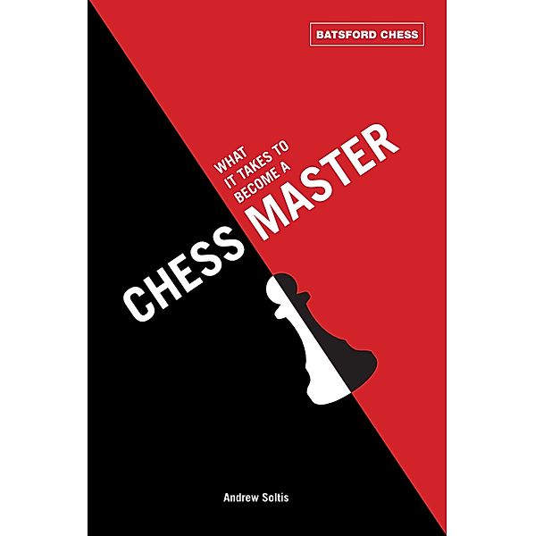 What It Takes to Become a Chess Master, Andrew Soltis