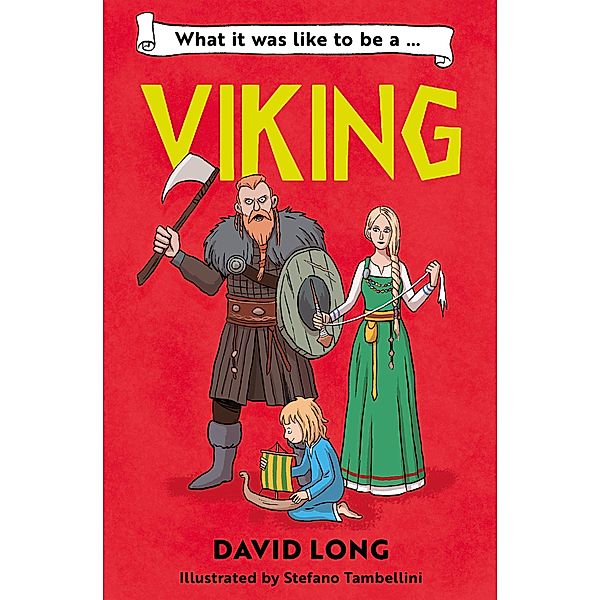 What It Was Like to be a Viking / What It Was Like to be ... Bd.1, David Long