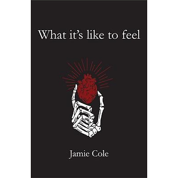What it's like to feel, Jamie Cole