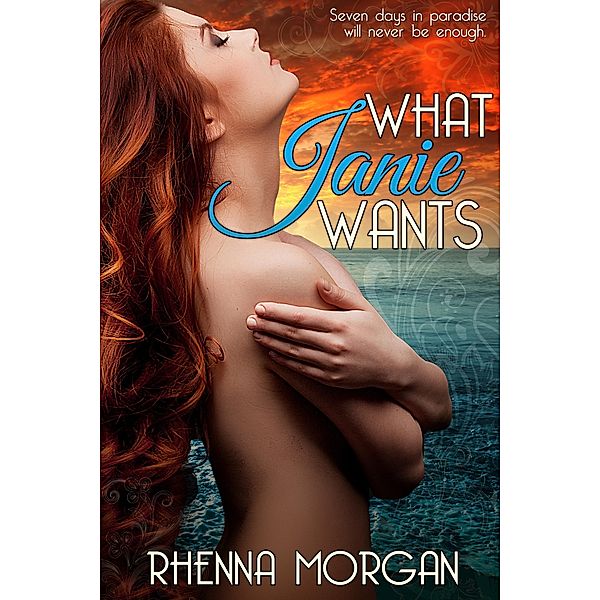 What Janie Wants, Rhenna Morgan