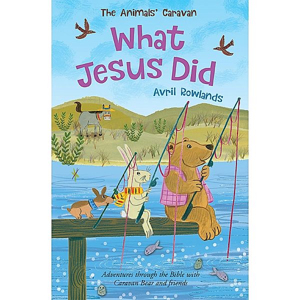 What Jesus Did / The Animals' Caravan, Avril Rowlands
