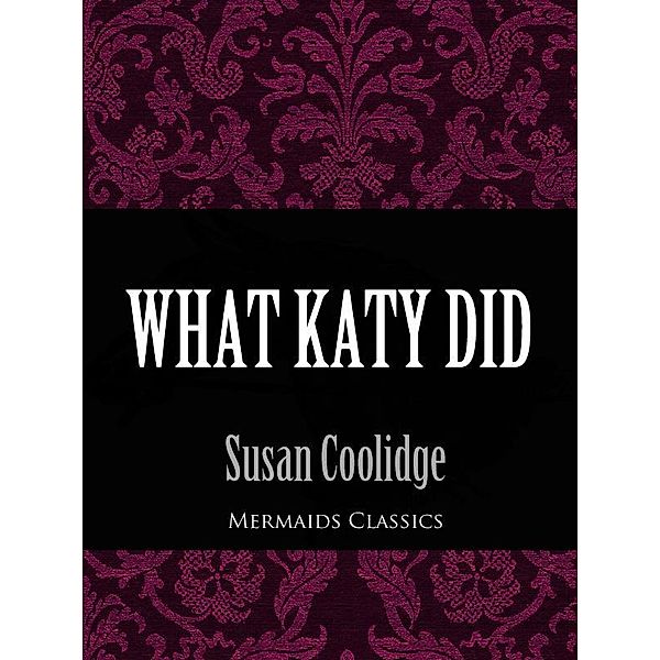 What Katy Did (Mermaids Classics) / eBookIt.com, Susan Coolidge