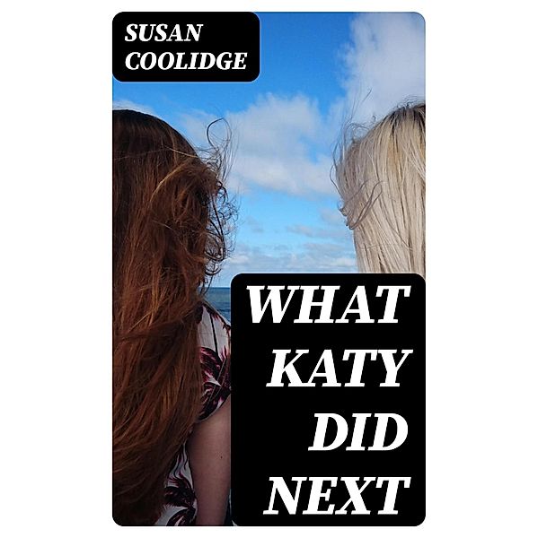 What Katy Did Next, Susan Coolidge