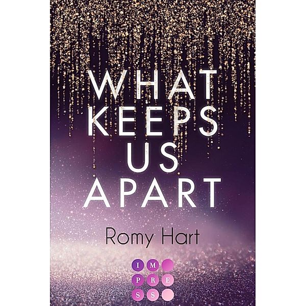 What Keeps Us Apart (Glitter Love 1), Romy Hart