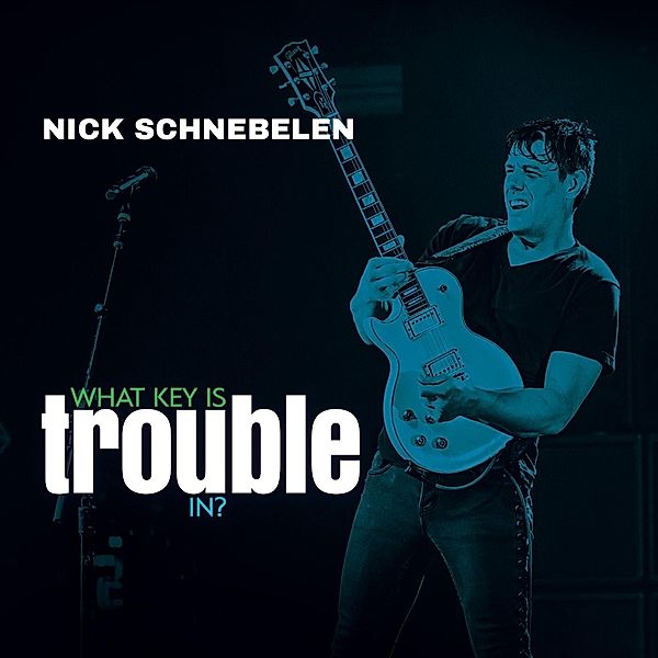 What Key Is Trouble In?, Nick Schnebelen