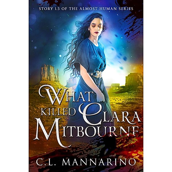 What Killed Clara Mitbourne / C.L. Mannarino, C. L. Mannarino