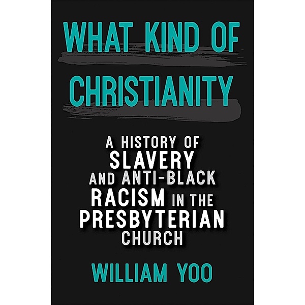 What Kind of Christianity, William Yoo