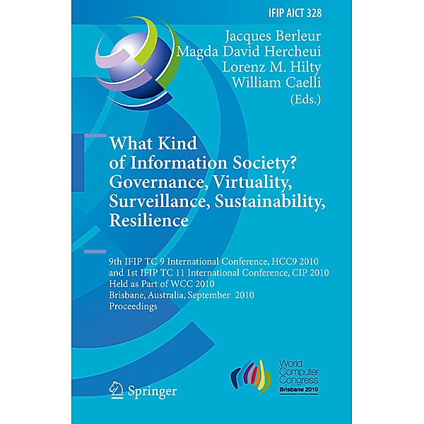 What Kind of Information Society? Governance, Virtuality, Surveillance, Sustainability, Resilience