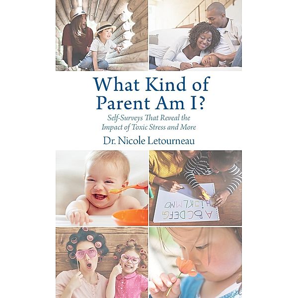 What Kind of Parent Am I? / Scientific Parenting Bd.2, Nicole Letourneau