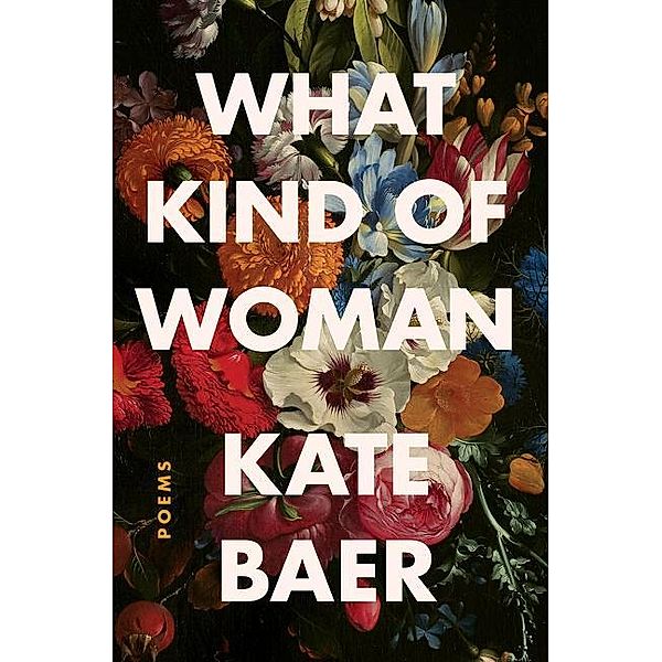 What Kind of Woman, Kate Baer
