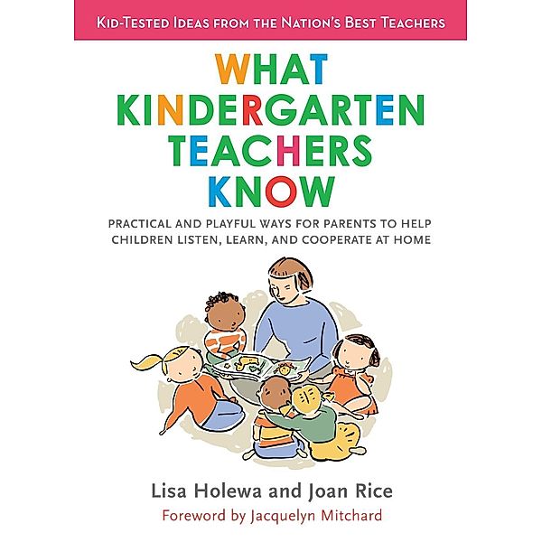 What Kindergarten Teachers Know, Lisa Holewa, Joan Rice