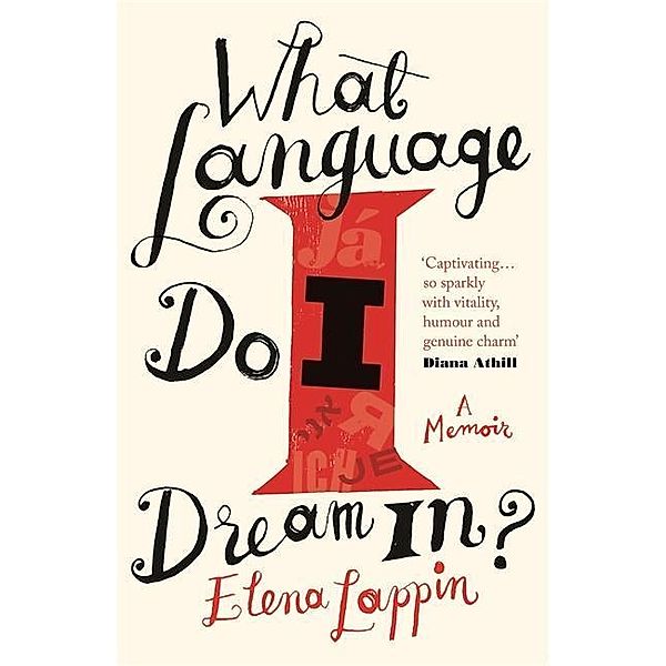 What Language Do You Dream In?, Elena Lappin