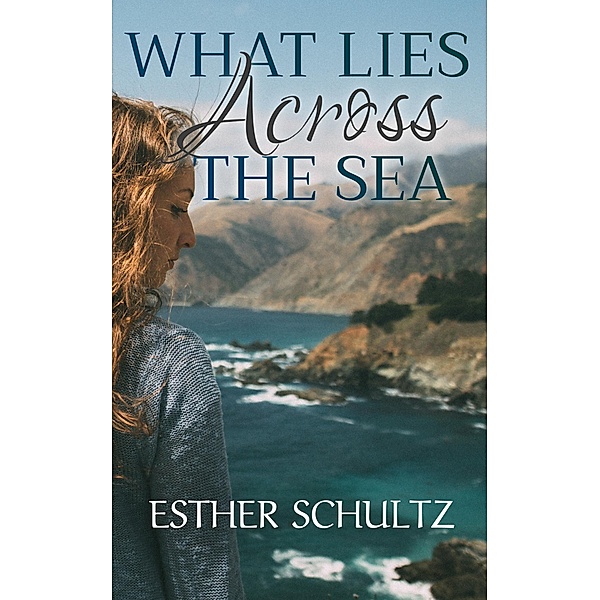 What Lies Across the Sea, Esther Schultz
