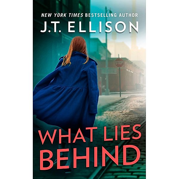 What Lies Behind / A Samantha Owens Novel Bd.4, J. T. Ellison