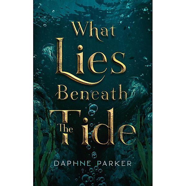 What Lies Beneath the Tide, Daphne Parker