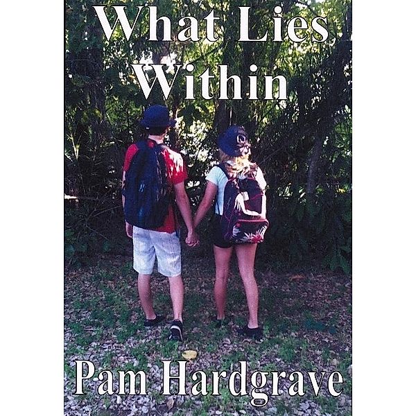 What Lies Within / Pam Hardgrave, Pam Hardgrave