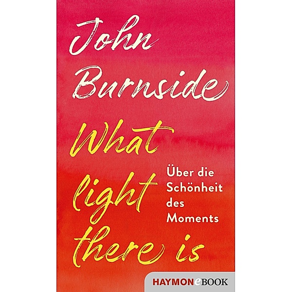 What light there is, John Burnside