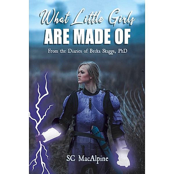 What Little Girls Are Made of, Sc MacAlpine
