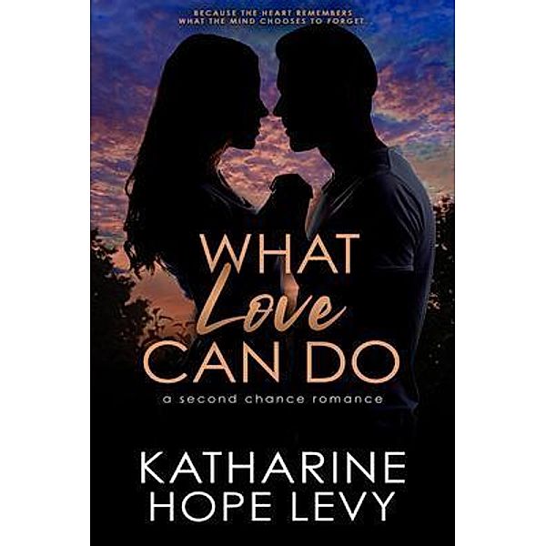 What Love Can Do, Katharine Hope Levy